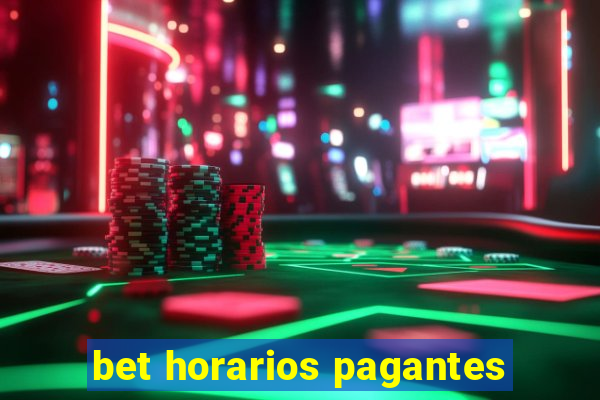 bet horarios pagantes